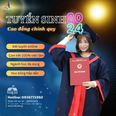 TH&Ocirc;NG B&Aacute;O TUYỂN SINH NĂM 2024 - HỆ CAO ĐẲNG, TRUNG CẤP CH&Iacute;NH QUY